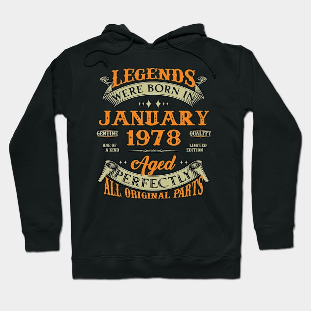 45th Birthday Gift Legends Born In January 1978 45 Years Old Hoodie by Schoenberger Willard